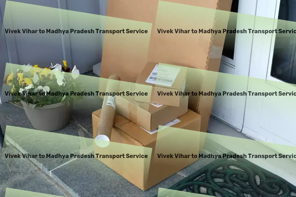 Vivek Vihar to Madhya Pradesh Luggage Courier Reliable shipping services